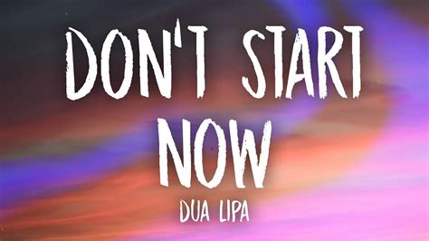 Dua Lipa - Don't Start Now (Lyrics) - YouTube