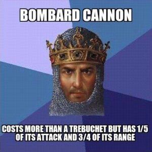 Bombard Cannon Vs. Trebuchet (Meme of the day:March 7, 2014) - Welcome ...