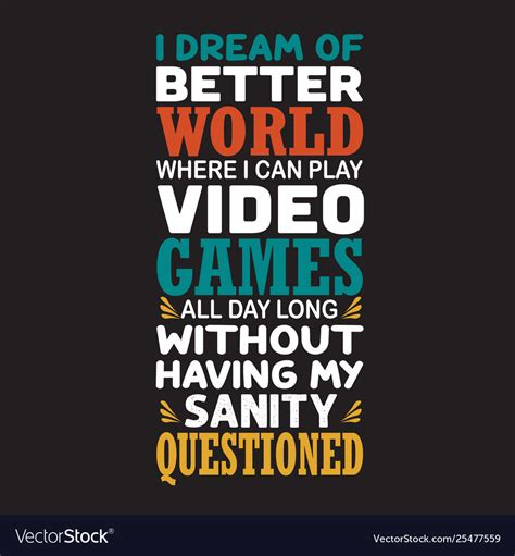 Game quote and saying good for print design Vector Image