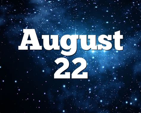 August 22 Birthday horoscope - zodiac sign for August 22th