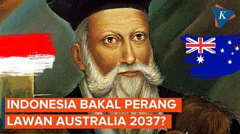 Perang Indonesia Vs. Australia 2037 dan Ramalan Nostradamus