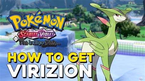 Pokemon Scarlet & Violet The Indigo Disk DLC How To Get Virizion - YouTube