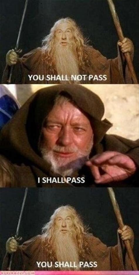 lord of the rings quote you shall not pass meme (22) - Dump A Day