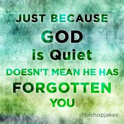 God Has Not Forgotten You Quotes - ShortQuotes.cc