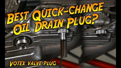 Testing the Votex quick-change valved oil drain plug. Is it the best ...