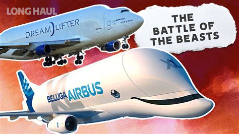 Battle Of The Beasts: Boeing's Dreamlifter Vs Airbus' Beluga XL - YouTube