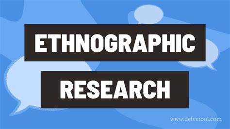 What is Ethnographic Research? — Delve