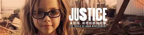 Justice For Harmony | The Trial Of Adam Montgomery