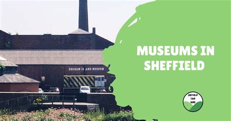 Museums In Sheffield | Sheffield Tour Guide