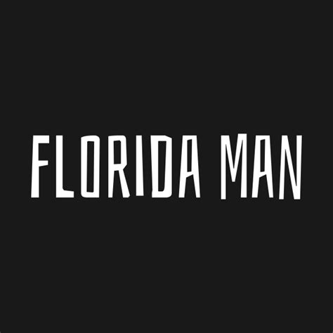 Florida Man - Florida - T-Shirt | TeePublic