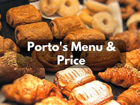 Porto's Menu & Price in 2023 (Special For Bakery, and Cafe) - Modern ...