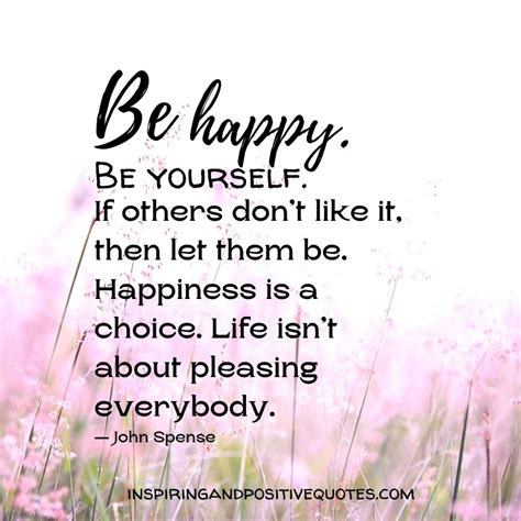 Be happy. Be yourself. - Inspiring And Positive Quotes