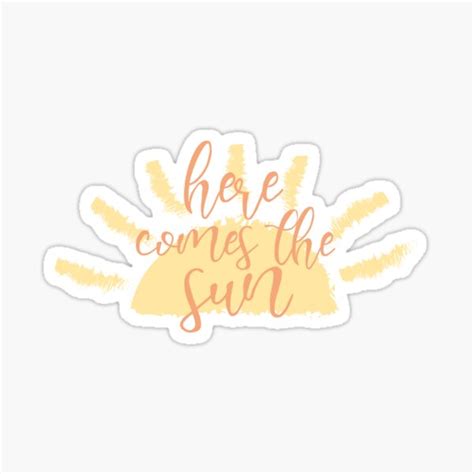 "Here Comes the Sun" Sticker for Sale by Cayutie | Redbubble