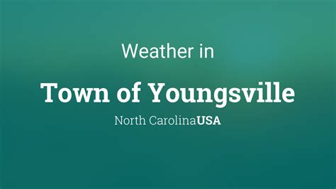 Weather for Town of Youngsville, North Carolina, USA