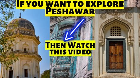 Explore Peshawar in One Shot | Historical places and Landmarks of ...