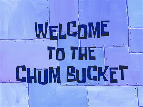 Welcome to the Chum Bucket | Anti ScumBob Wiki | Fandom