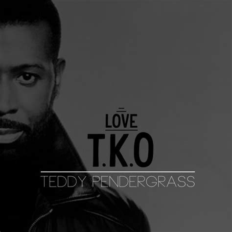 Stream Teddy Pendergrass - Love TKO (J-LAH Remix) by J-LAH | Listen ...