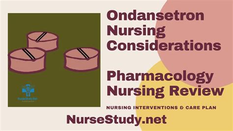 Ondansetron Nursing Considerations - NurseStudy.Net