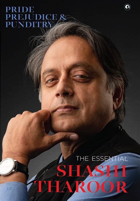 Pride, Prejudice and Punditry: The Essential Shashi Tharoor by Shashi ...