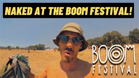 BOOM FESTIVAL 2022 - I Was Challenging Myself To Dance Naked In The ...