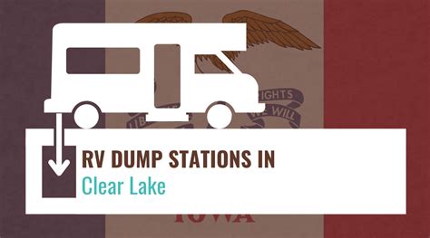 RV Dump Stations in Clear Lake, Iowa (Top Dump Sites)