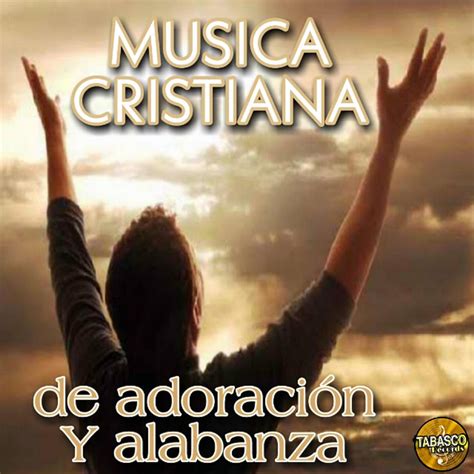 Musica Cristiana - de Adoracion y Alabanza | iHeart