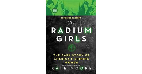 The Radium Girls [Excerpt] by Kate Moore