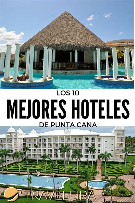 Punta Cana: Los 10 Mejores Hoteles (y algunos más) | Traveleira