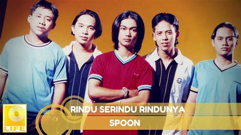 Spoon - Rindu Serindu Rindunya (Official Audio) - YouTube Music