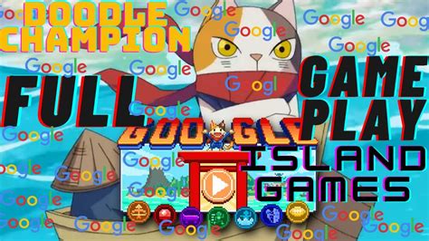 GOOGLE DOODLE CHAMPION ISLAND GAMES | 😺 LUCKY THE NINJA CAT 😺 | 🐱 FULL ...