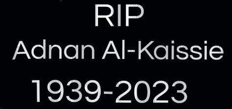 RIP Adnan Al-Kaissie 1939-2023 by EarWaxKid on DeviantArt