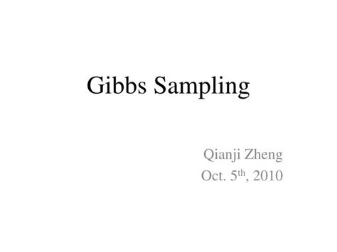 PPT - Gibbs Sampling PowerPoint Presentation, free download - ID:4253958