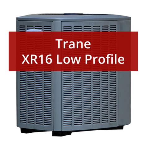 Trane XR16 Low Profile Air Conditioner Review & Price | FurnacePrices.ca