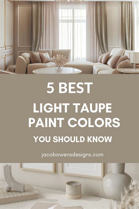 5 Best Light Taupe Paint Colors You Should Know – Jacob Owens Designs