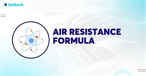 Air Resistance Formula: Learn its Definition, Formula & Examples