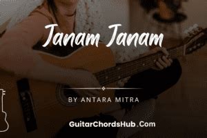 Janam Janam - Guitar Chords - GuitarChordsHub