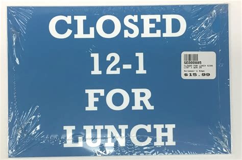 CLOSED FOR LUNCH SIGN - 000885