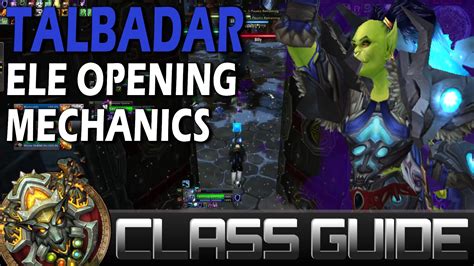 Talbadar - Elemental Shaman Opening Mechanics | WoW PvP Arena Guide ...