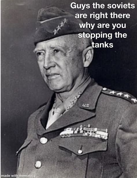 Patton meme : r/HistoryMemes