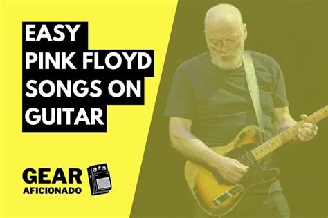 21 Easy Pink Floyd Songs on Guitar