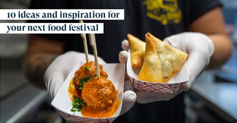 10 Fantastic Themes, Ideas & Inspiration For Your Next Food Festival ...