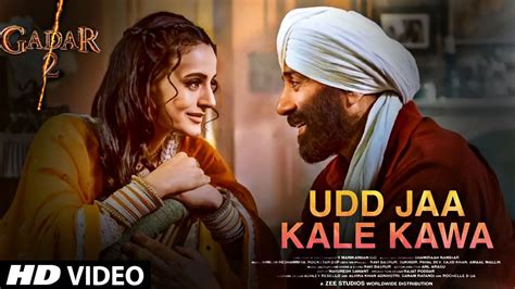 Udd Ja Kale Kawan 2.0 Song Gadar 2, Sunny Deol, Ameesha Patel | O Ghar ...