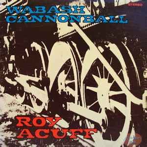 Roy Acuff - Wabash Cannonball (1965, Vinyl) | Discogs