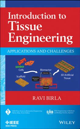 Introduction to Tissue Engineering: Applications and Challenges - IEEE ...