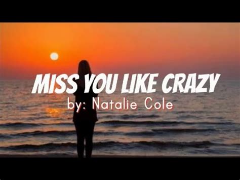 Miss You Like Crazy -Lyrics | Natalie Cole - YouTube