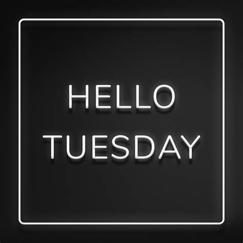 Neon Hello Tuesday typography framed | Free Photo - rawpixel