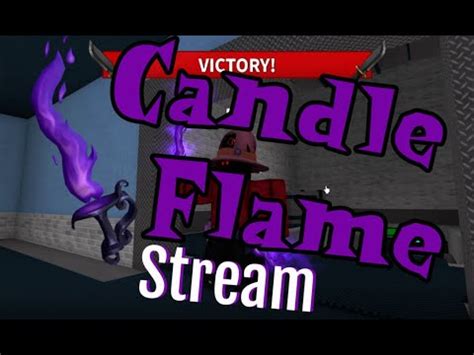 MM2 Candle Flame Stream - YouTube