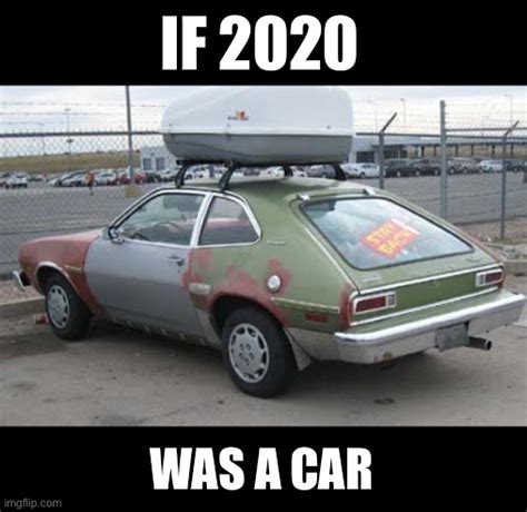 If 2020 was a car - Imgflip