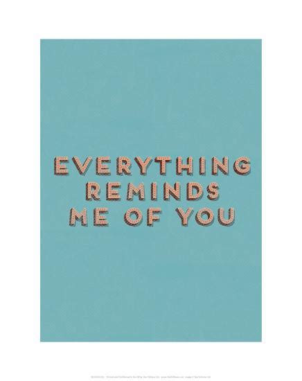 'Everything Reminds Me of You' Giclee Print | AllPosters.com