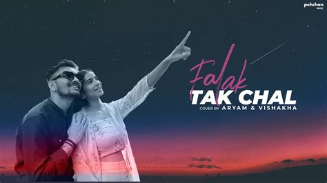 Falak Tak Chal - Reprise Cover | Aryam & Vishakha | Tashan - YouTube